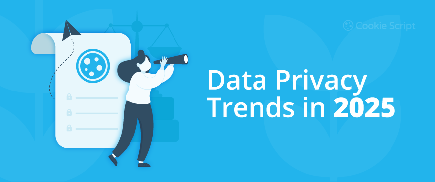 Data Privacy Trends In 2025