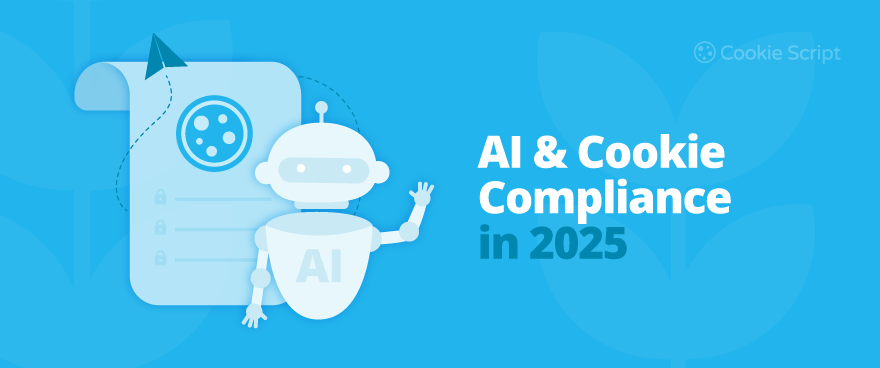 AI & Cookie Compliance in 2025