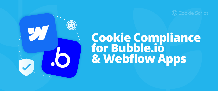 Cookie Compliance For Bubble.io And Webflow Apps