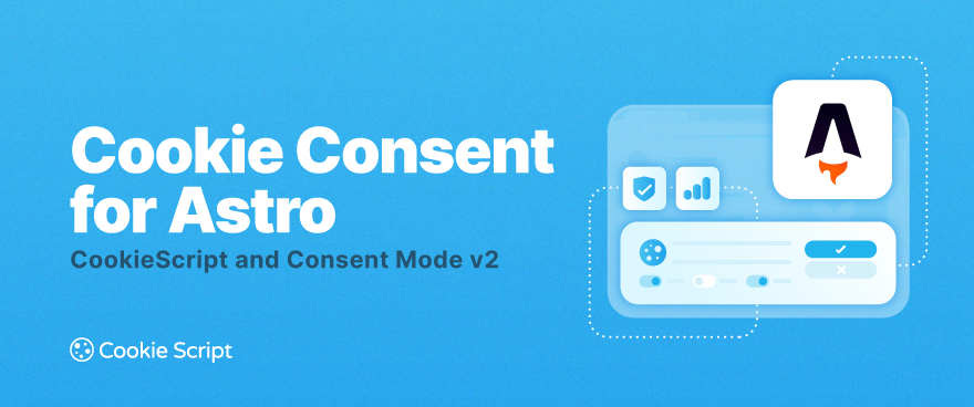 Cookie Consent for Astro: CookieScript and Consent Mode v2
