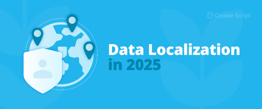 Data Localization In 2025
