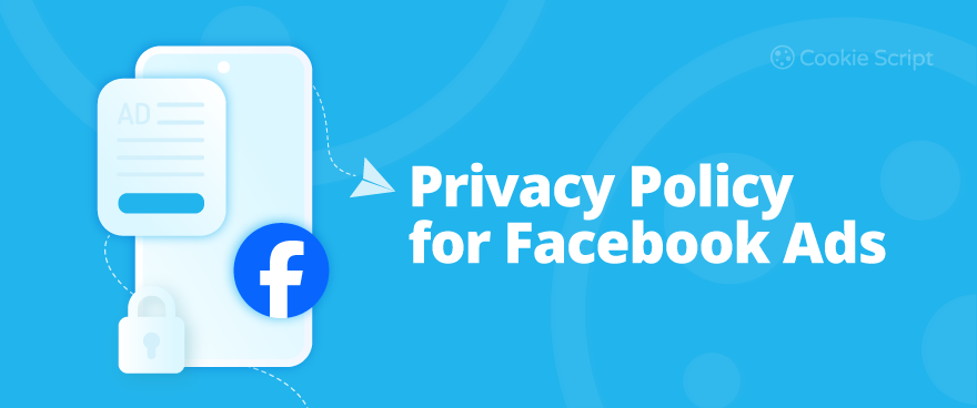 Privacy Policy for Facebook Ads: Best Practices