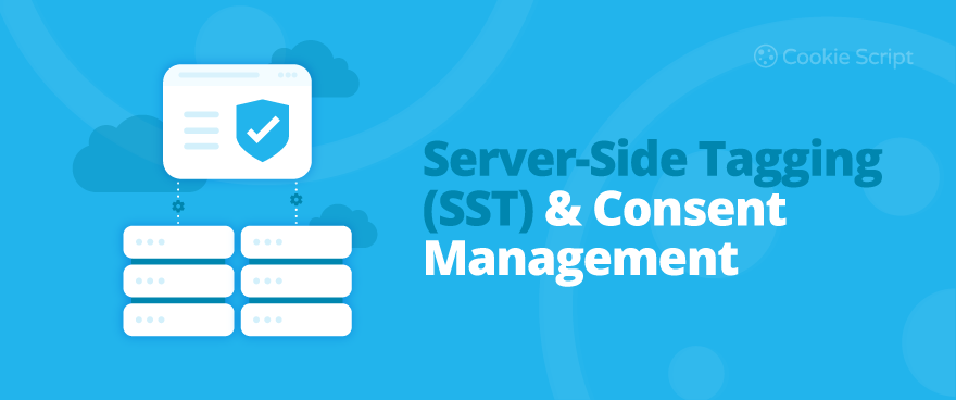 Server Side Tagging And Consent Management