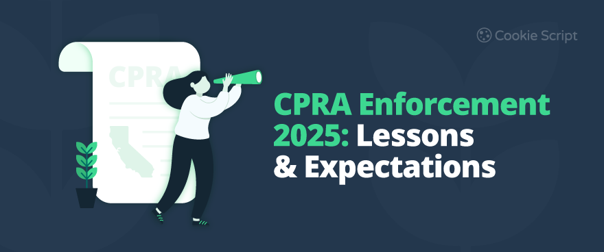 CPRA Enforcement 2025: Lessons and Expectations