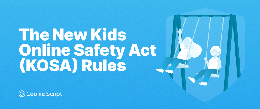 The New Kids Online Safety Act Kosa Rules