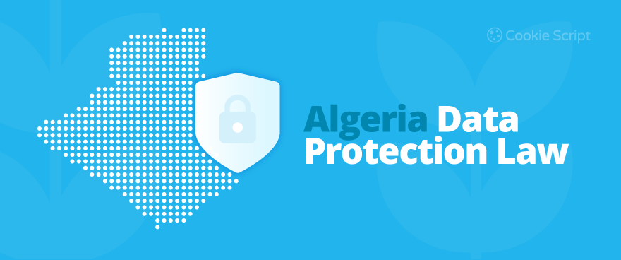 Algeria Data Protection Law 18-07 and its Amendments