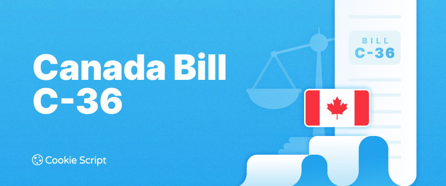 Canada's Bill C-36: What It Means for Businesses