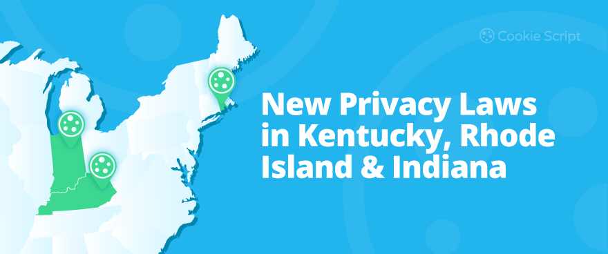 New Privacy Laws In Kentucky Rhode Island Indiana