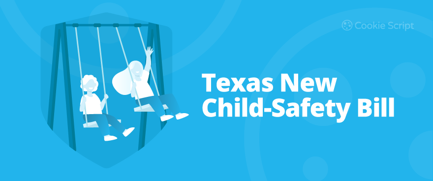 Texas's New Child-Safety Bill (SB 2420): What Every Business Needs to Know