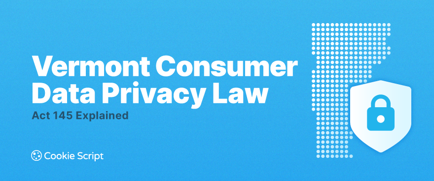 Vermont Data Privacy and Online Surveillance Act Explained